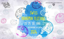 SWISS HANDPAN FESTIVAL III - WHERE MUSIC MEETS MAGIC!