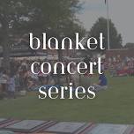 Blanket Concert Series