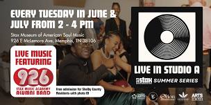 926, Stax Music Academy Alumni Band, live at the Stax Museum Tuesdays in June and July