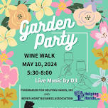 May Wine Walk- Garden Party