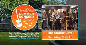 The Atomic Café at the Whitehouse Summer Concert Series!