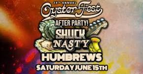 Oysterfest After Party with SHUCK NASTY