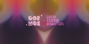 Cosmos x Lucid Coffee Roasters