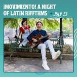 ¡Movimiento! A night of Latin Rhythms