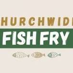 Church Wide Fish Fry