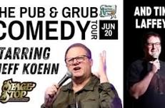 The Pub & Grub Comedy Tour - Jeff Koehn & Tim Laffy