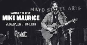 Live Music @ The Hayloft: Mike Maurice