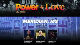 Power + Love Meridian, MS | May 3-4