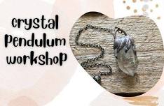 Crystal Pendulum Workshop