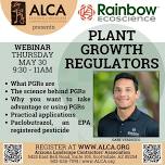 Plant Growth Regulators (PGRs) WEBINAR with Rainbow Ecoscience