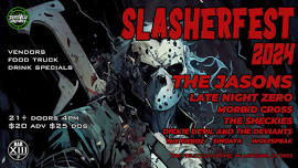 Slasherfest 2024 w The Jasons – Late Night Zero – Morbid Cross – The Sheckies – Dickie Devil +