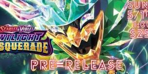 Pokemon - Twilight Masquerade Prerelease - Saturday 5/18 @ 1:00PM