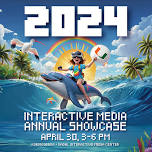 Interactive Media Annual Showcase