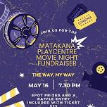 Matakana Playcentre Movie Night Fundraiser: The Way, My Way