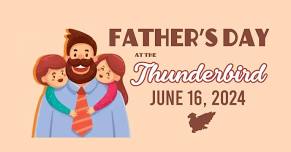 Father's Day at the Thunderbird!