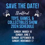 Stratford Toys, Games, and Collectibles Show