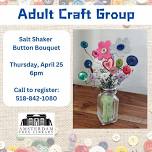 Adult Craft Group: Salt Shaker Button Bouquet