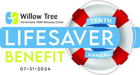 LIFE SAVER Benefit for Willow Tree Cornerstone Child Advocacy Center