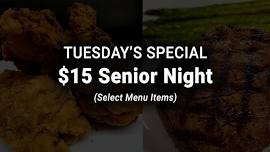 Senior Specials – Select Entree’s Only $15