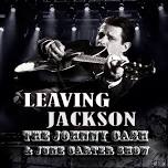 Leaving Jackson – The Johnny Cash & June Carter Show