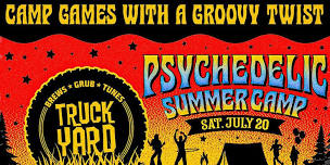 Psychedelic Summer Camp @ Truck Yard The Colony