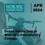 Drone Safety Day at Wor-Wic