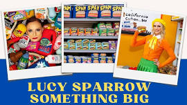 LUCY SPARROW: SOMETHING BIG Exhibition