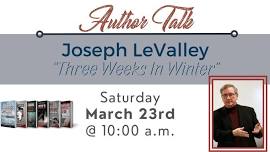 Author Talk: Joseph LeValley