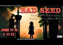 Bad Seed | Adapted by Maxwell Anderson, from the novel by William March