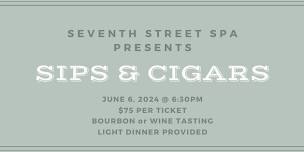 Sips & Cigars @ Seventh Street Spa