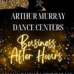 PACC Business After Hours - Arthur Murray Dance Studio