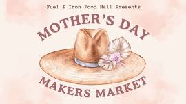 Mother's Day Makers Market