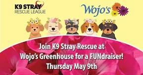 Wojo's Greenhouse FUNdraiser