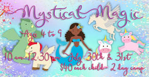 Mystical Magic Summer camp for ages 4 to 9 (2 day camp)