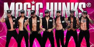 Magic Hunks: LIVE in College Station at 8pm on June 26th