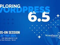 Exploring WordPress 6.5 : Hands On Session