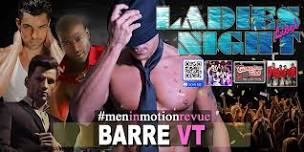 Ladies Night Out {Early Price} with Men in Motion LIVE - Barre VT 18+