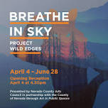 Opening Reception for Art In Public Spaces - Breathe in Sky: Project Wild Edges