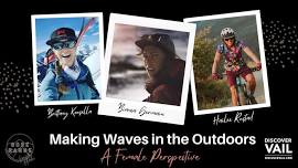 Making Waves in the Outdoors; A Female Perspective