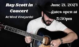 Ray Scott Concert at Wind Vineyards