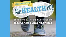 For the Health of It!: 5k Fun Walk & Health Fair