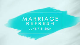 Marriage Refresh