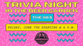 Trivia Night at the Beer Garden: The 90's