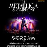 METALLICA & SYMPHONY. SCREAM INC.