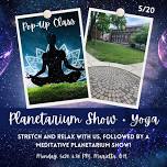 Yoga + The Planetarium!