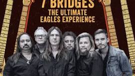 7 Bridges : The Ultimate EAGLES Experience