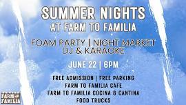 Summer Nights at Farm to Familia