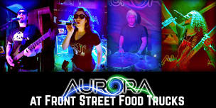 AURORA at Front Street Food Trucks