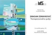 Exhibition 'Transpersonal Fields' by Dragan Zdravković