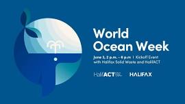 World Ocean Week Kickoff Event with Halifax Solid Waste and HalifACT